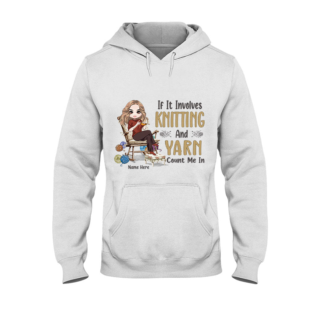If Involves Knit And Yarn Count Me In - Personalized Knitting T-shirt and Hoodie