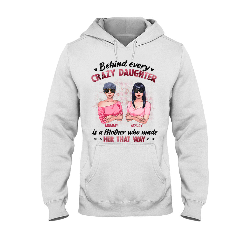 Behind Every Crazy Daughter - Personalized Mother T-shirt and Hoodie