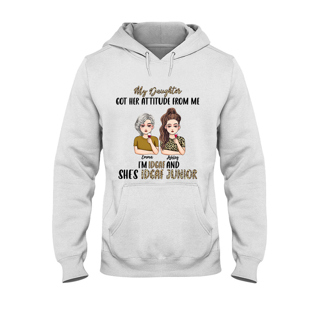 My Daughter Got Her Attitude From Me - Personalized Mother's Day Mother T-shirt and Hoodie
