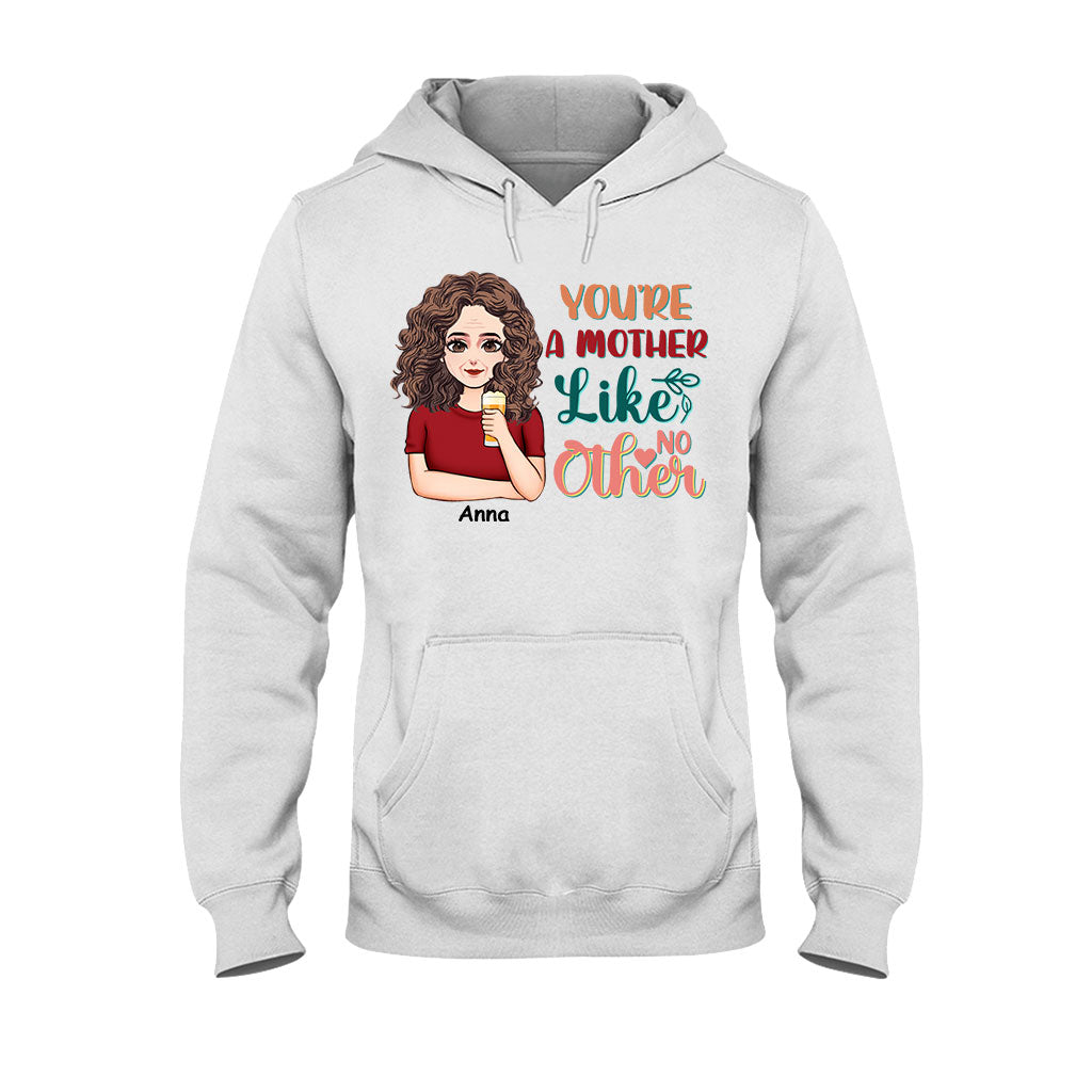 You're A Mother Like No Other - Personalized Mother's Day Mother T-shirt and Hoodie
