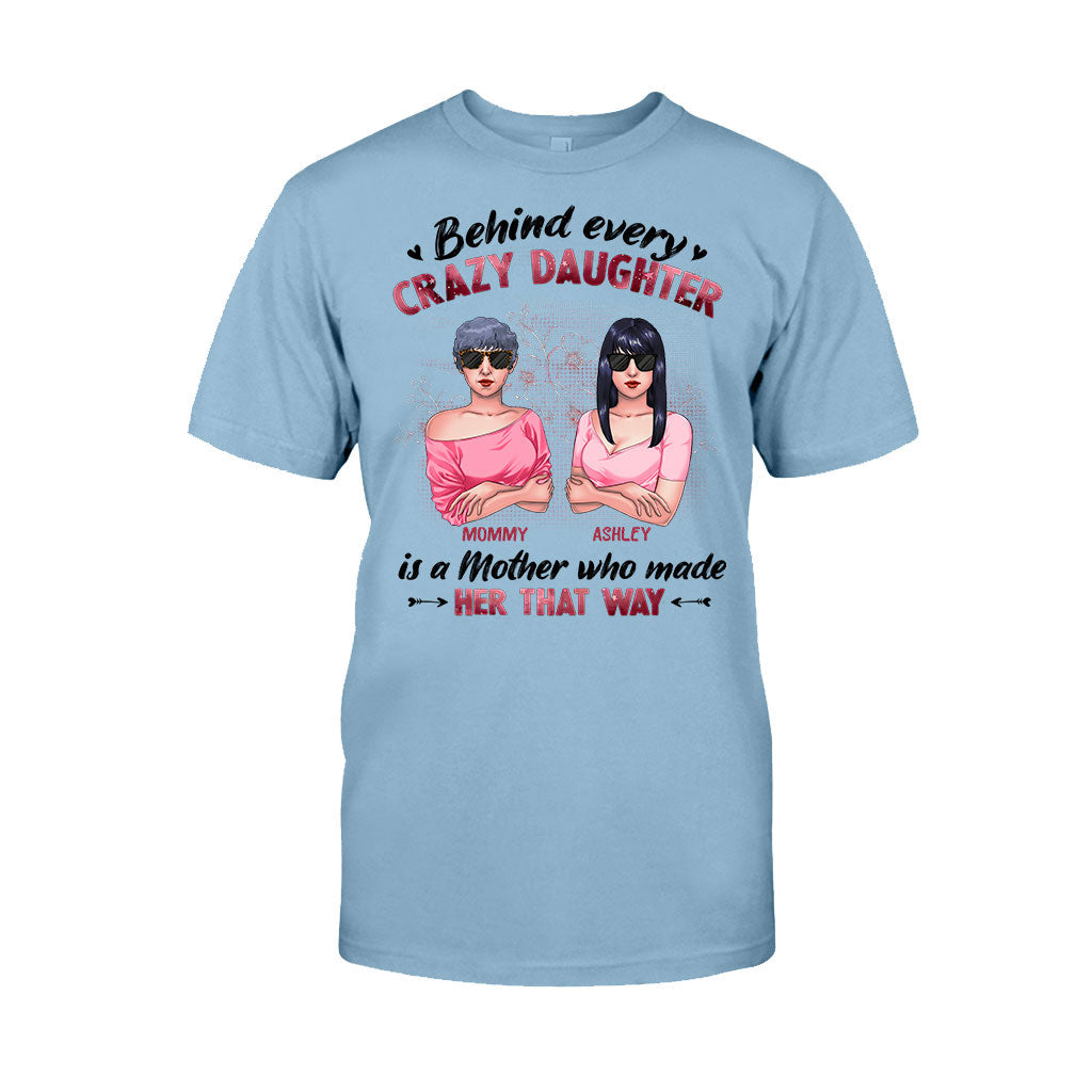 Behind Every Crazy Daughter - Personalized Mother T-shirt and Hoodie