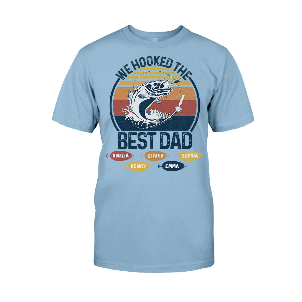 We Hooked The Best Dad Fishing Dad Grandpa - Fishing gift for dad, grandpa - Personalized T-shirt And Hoodie