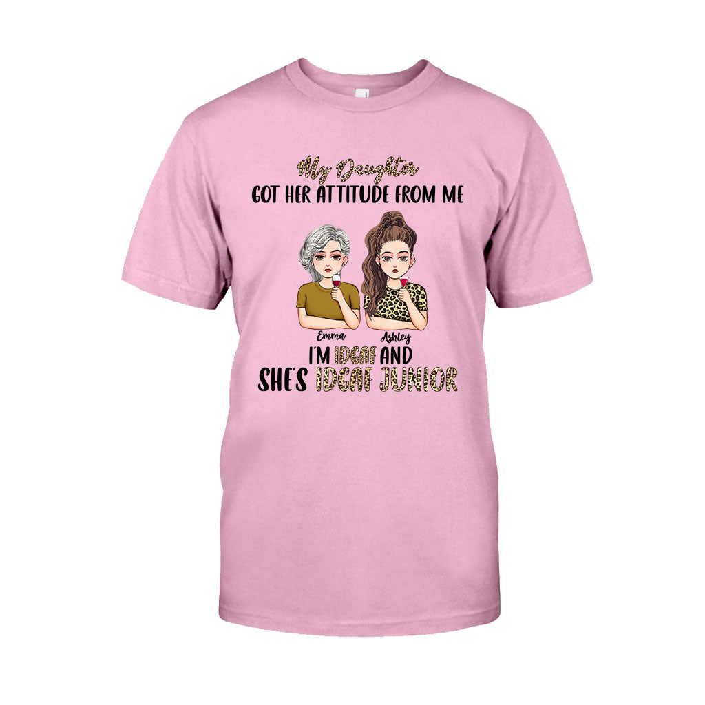 My Daughter Got Her Attitude From Me - Personalized Mother's Day Mother T-shirt and Hoodie
