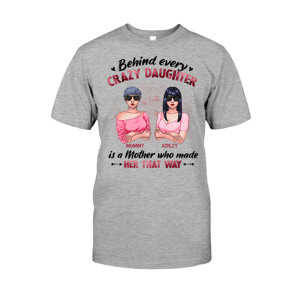 Behind Every Crazy Daughter - Personalized Mother T-shirt and Hoodie
