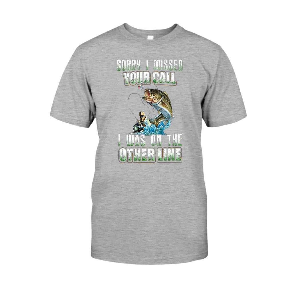 Sorry I Missed Your Call - Fishing T-shirt and Hoodie 112021