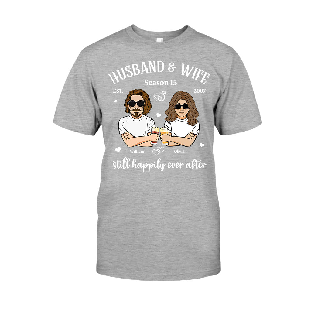 Husband And Wife Still Happily - Personalized Couple T-shirt and Hoodie