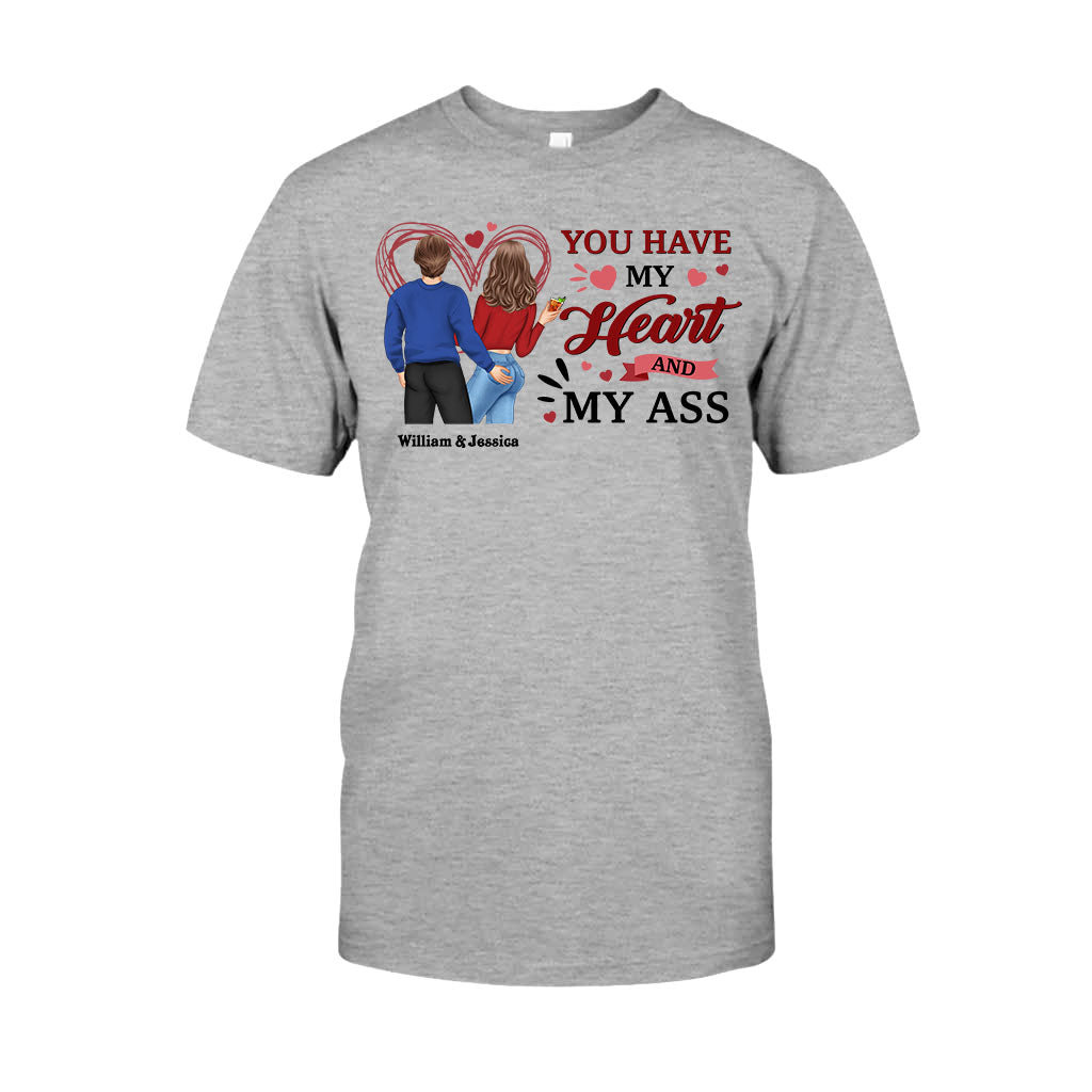 You Have My Heart And My Ass - Personalized Couple T-shirt and Hoodie