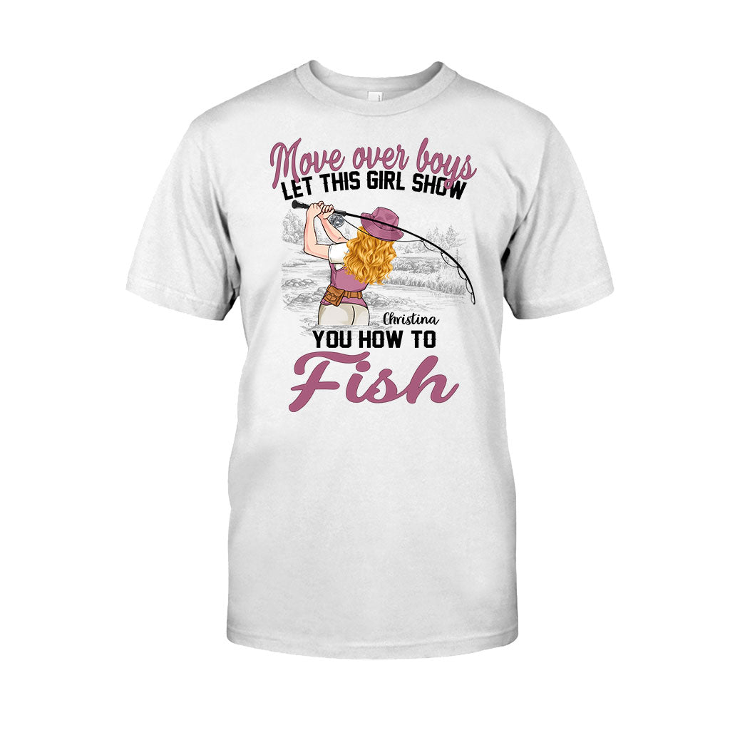 Move Over Boys Let This Girl Show You How To Fish - Personalized Fishing T-shirt and Hoodie
