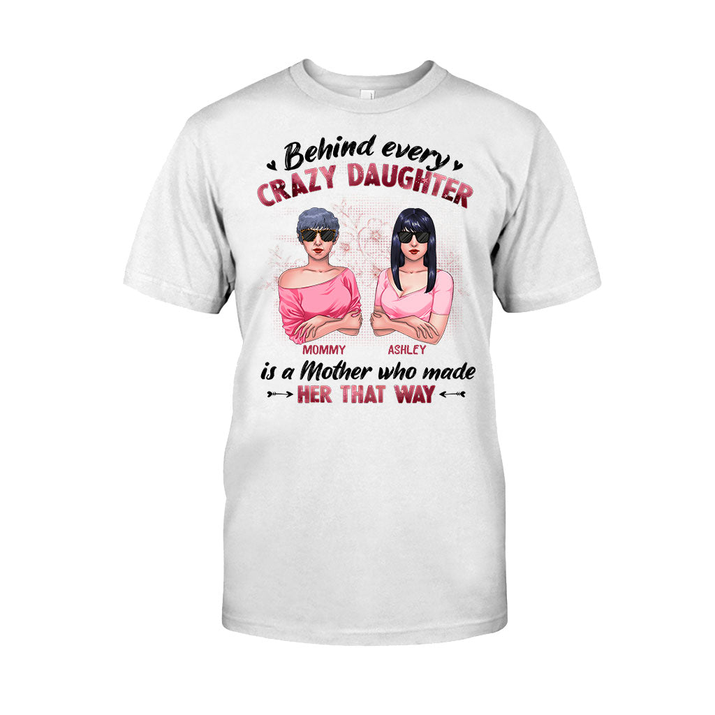 Behind Every Crazy Daughter - Personalized Mother T-shirt and Hoodie