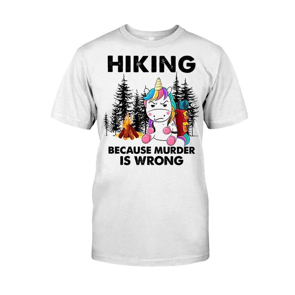 Hiking Because Murder Is Wrong - T-shirt and Hoodie 112021