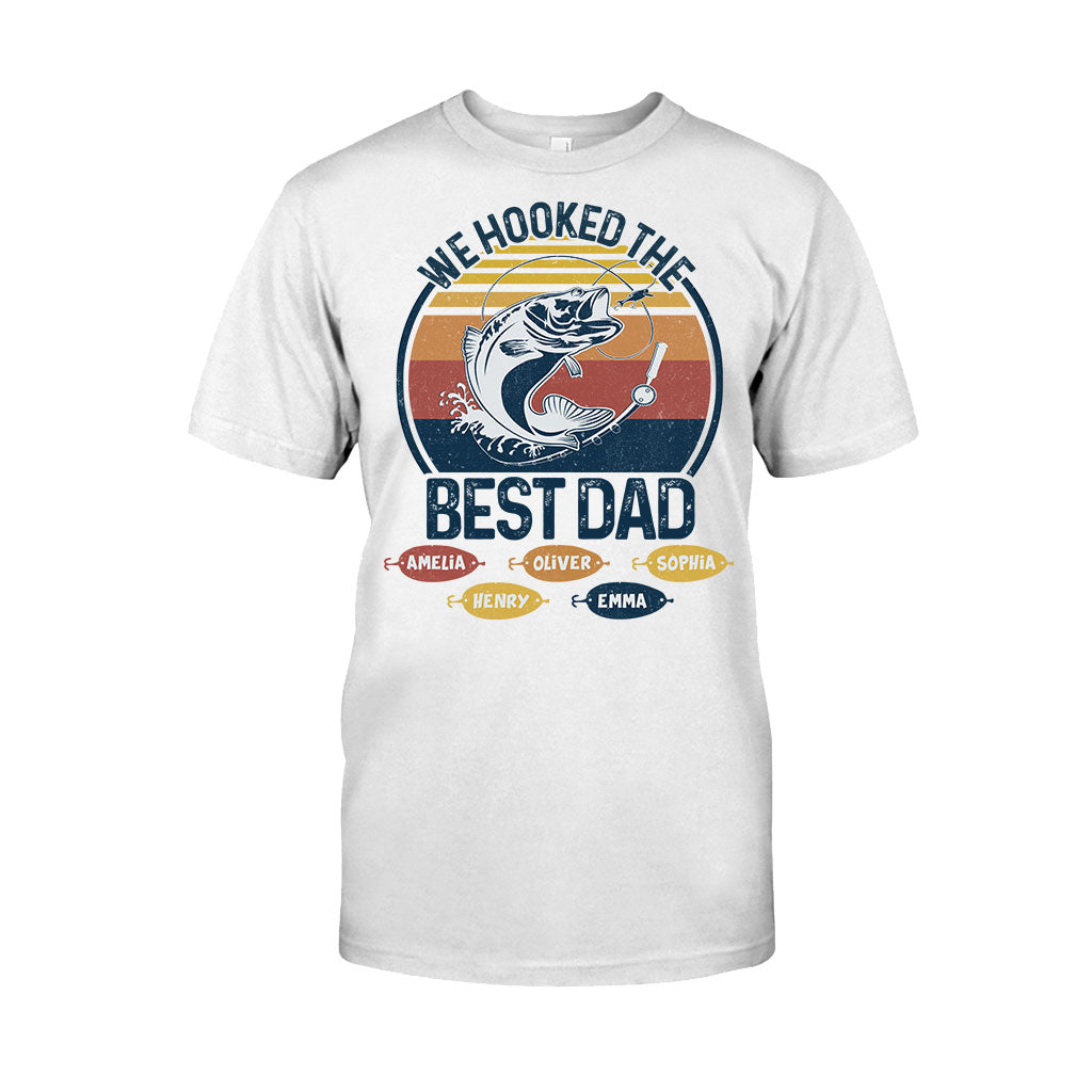 We Hooked The Best Dad Fishing Dad Grandpa - Fishing gift for dad, grandpa - Personalized T-shirt And Hoodie