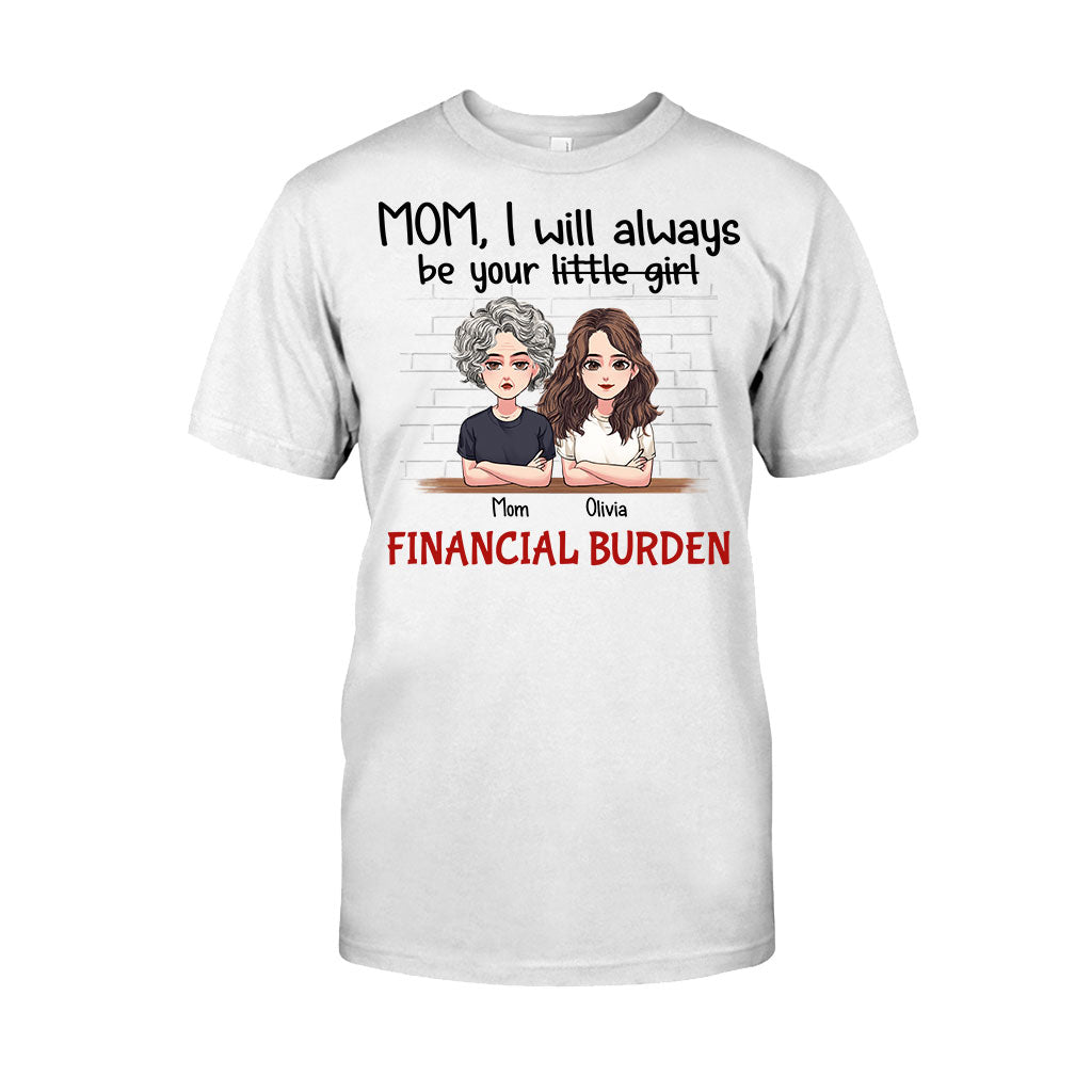 I Will Always Be Your Little Girl - Personalized Mother's Day Mother T-shirt and Hoodie