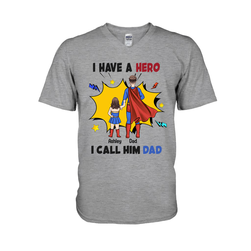 I Have A Hero I Call Him Dad - Personalized Father T-shirt and Hoodie