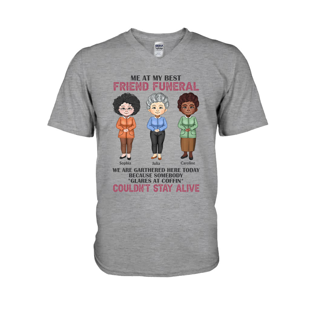 Moi aux funérailles de ma meilleure amie - T-shirt et sweat à capuche personnalisés pour meilleure amie