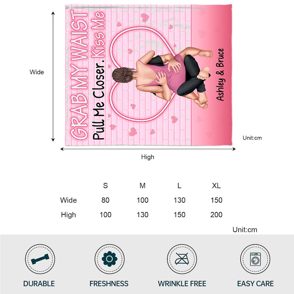 Grab My Waist Pull Me Closer - Personalized Couple Blanket