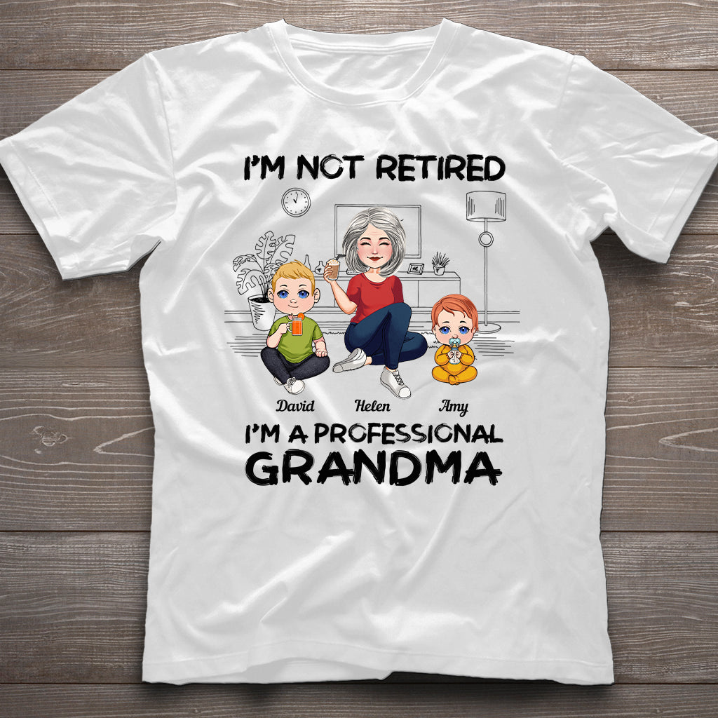 I'm Not Retired I'm Professional Grandma - Personalized Grandma T-shirt And Hoodie