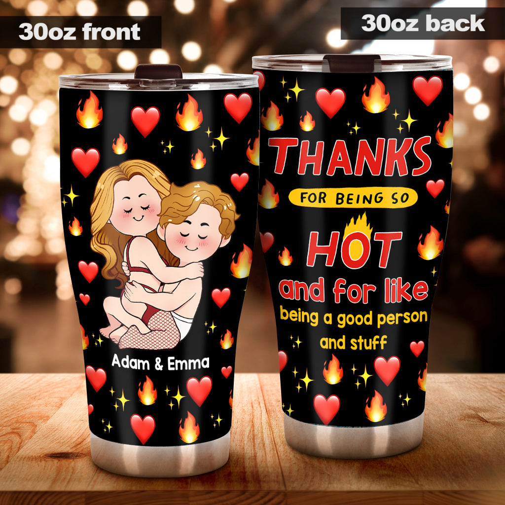 Thanks For Being So HOT - Personalized Couple Tumbler