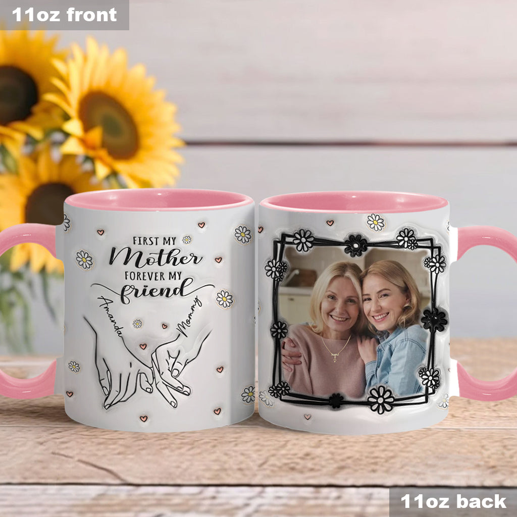 First My Mother Forever My Friend - Personalized Mother Accent Mug
