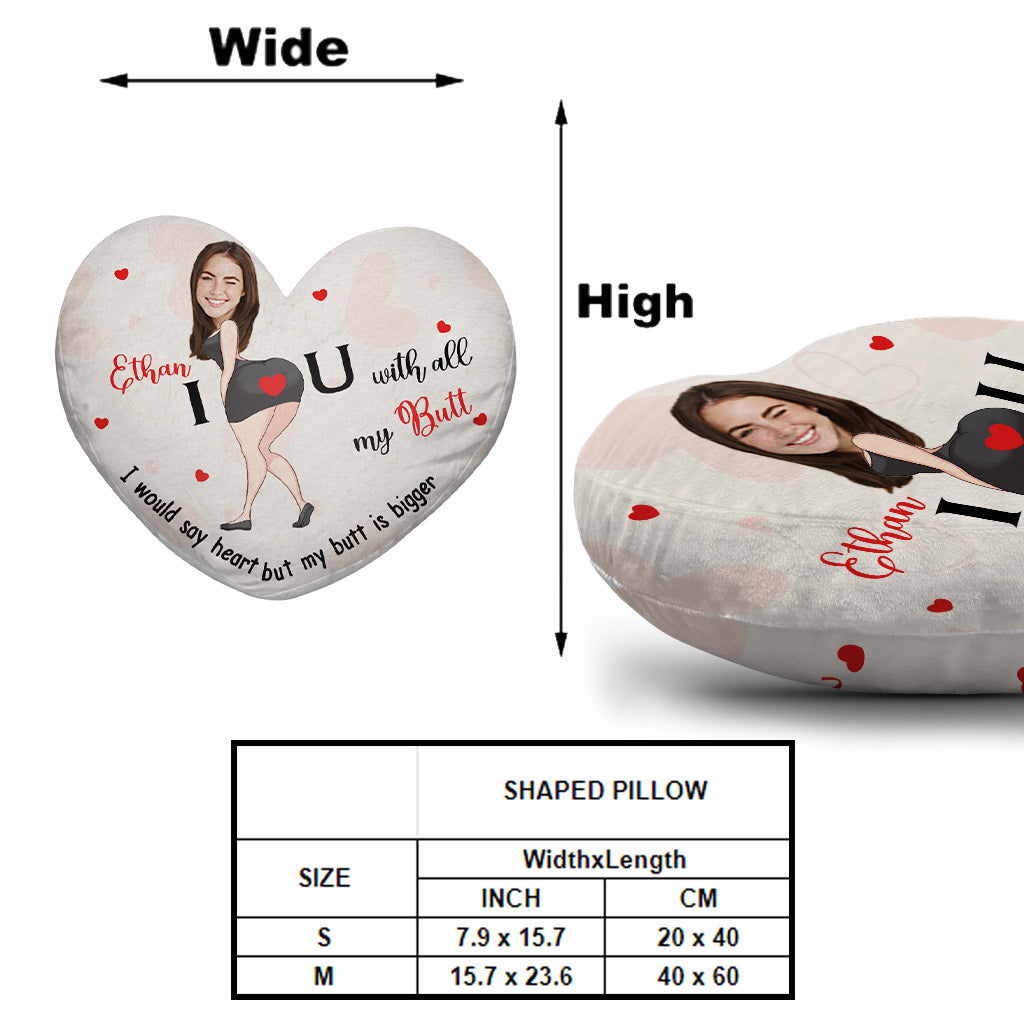 I Love You With All My Butt Custom Photo And Name - Personalized Couple Shaped Pillow