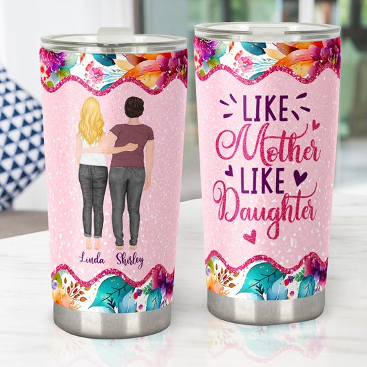 Like Mother Light Daughter - Personalized Mother Tumbler