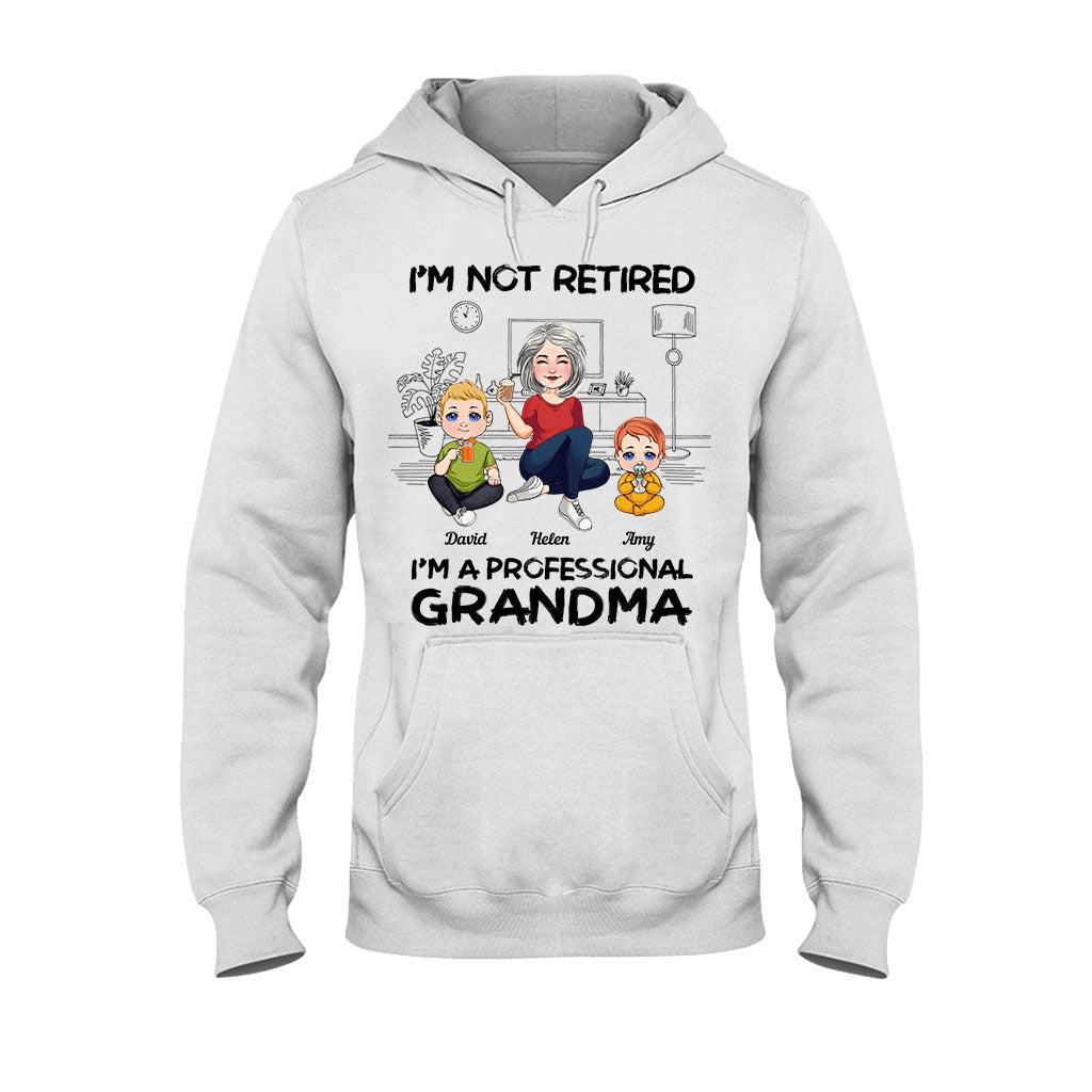 I'm Not Retired I'm Professional Grandma - Personalized Grandma T-shirt And Hoodie