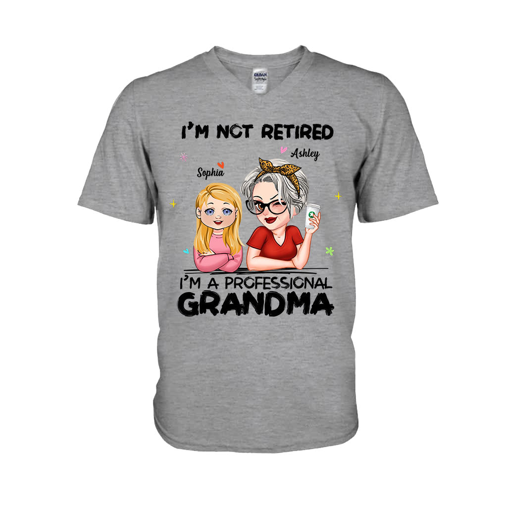 I'm Not Retired I'm Professional Grandma - Personalized Grandma T-shirt And Hoodie