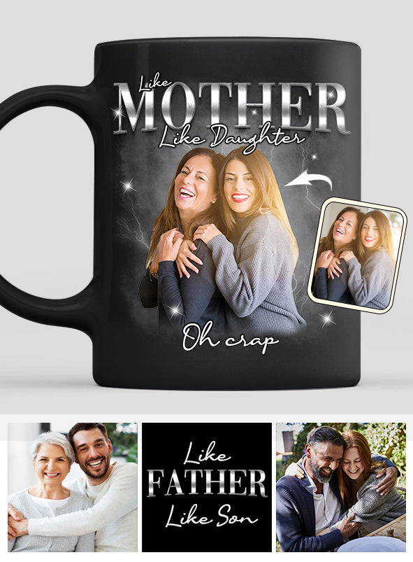 Like Mother Father Like Son Daughter Oh - Personalized Mother Mug
