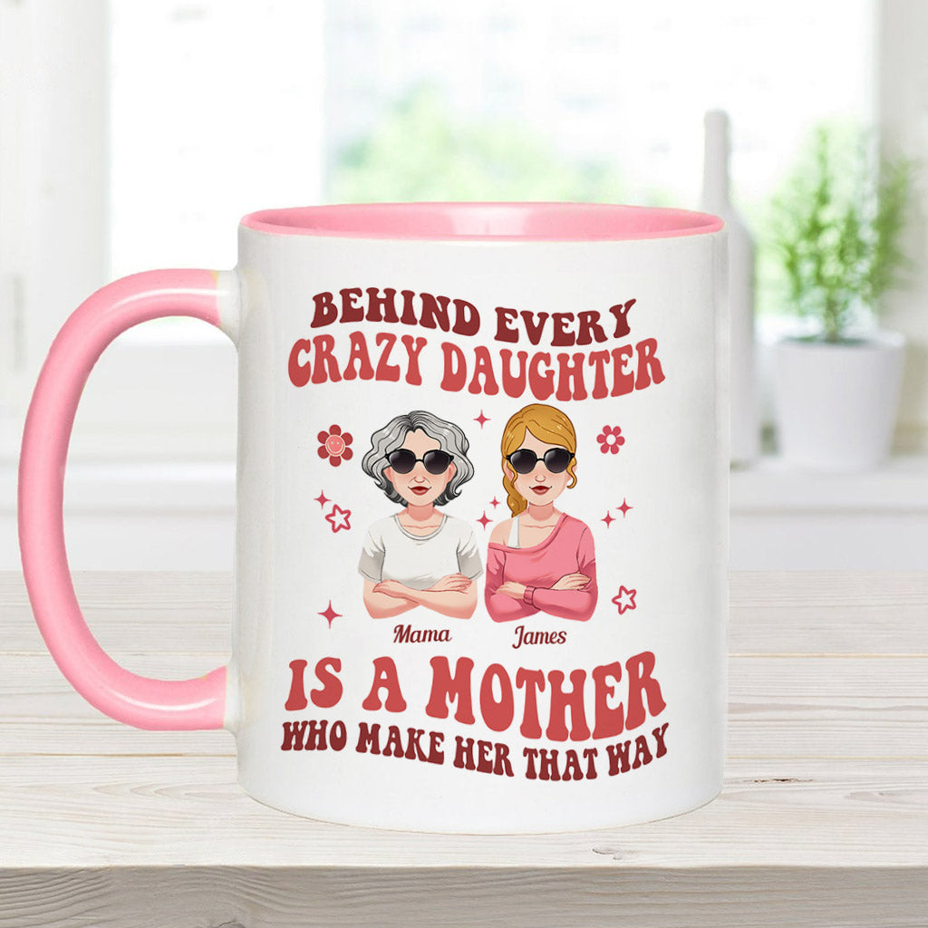 Behind Every Crazy Daughter/Son - Personalized Mother Accent Mug