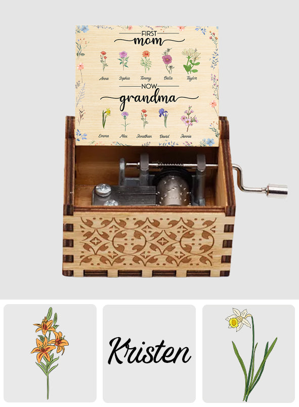 First Mom Now Grandma Any Name & Number Of Kids With Personalized Birth Flowers - Personalized Grandma Hand Crank Music Box