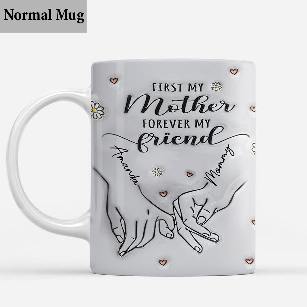 First My Mother Forever My Friend - Personalized Mother Mug