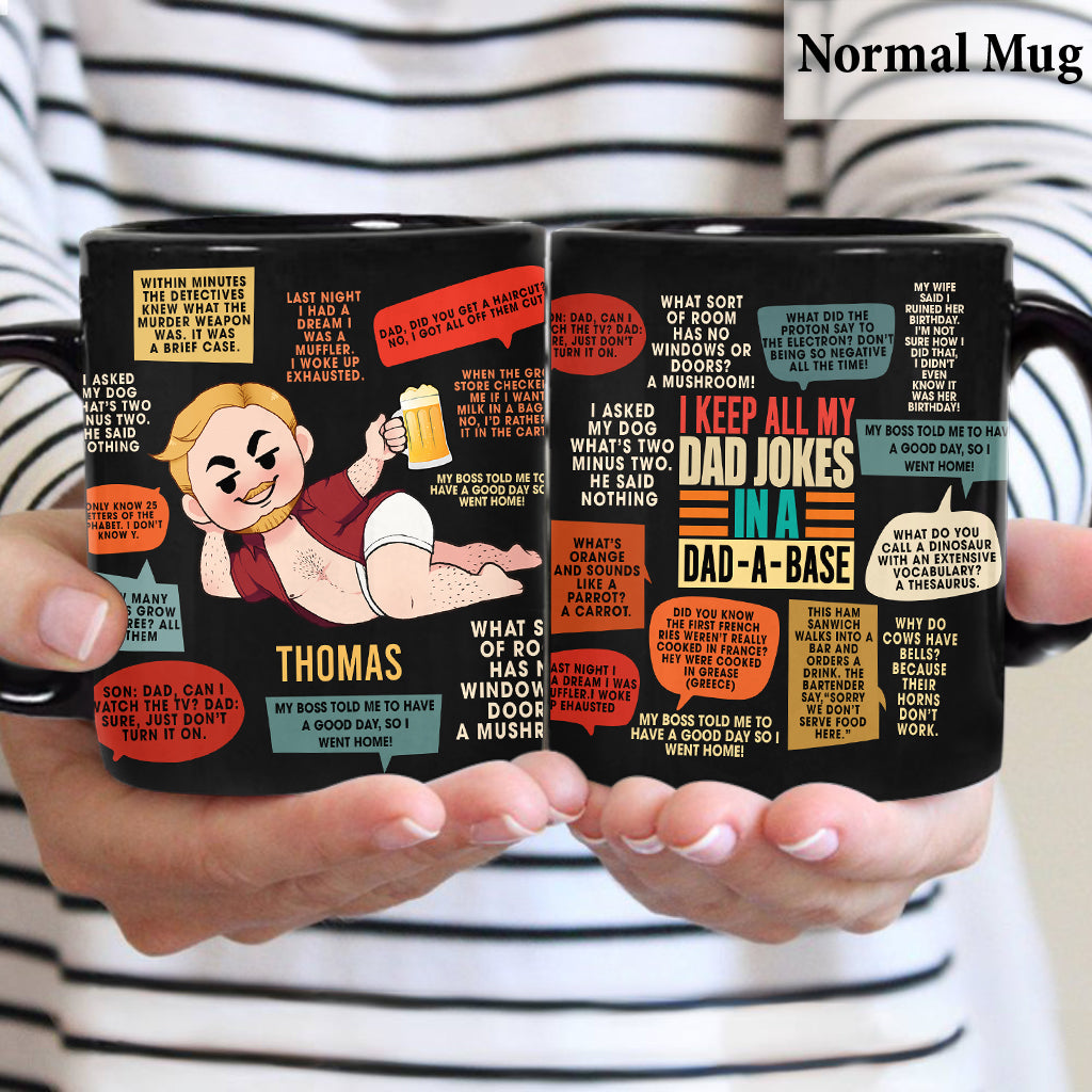 I Keep All My Dad Jokes In A Dad-A-Base - Personalized Father Mug