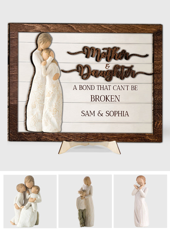 A Bond That Can't Be Broken - Personalized Mother 2 Layered Wood Sign / Wood Plaque