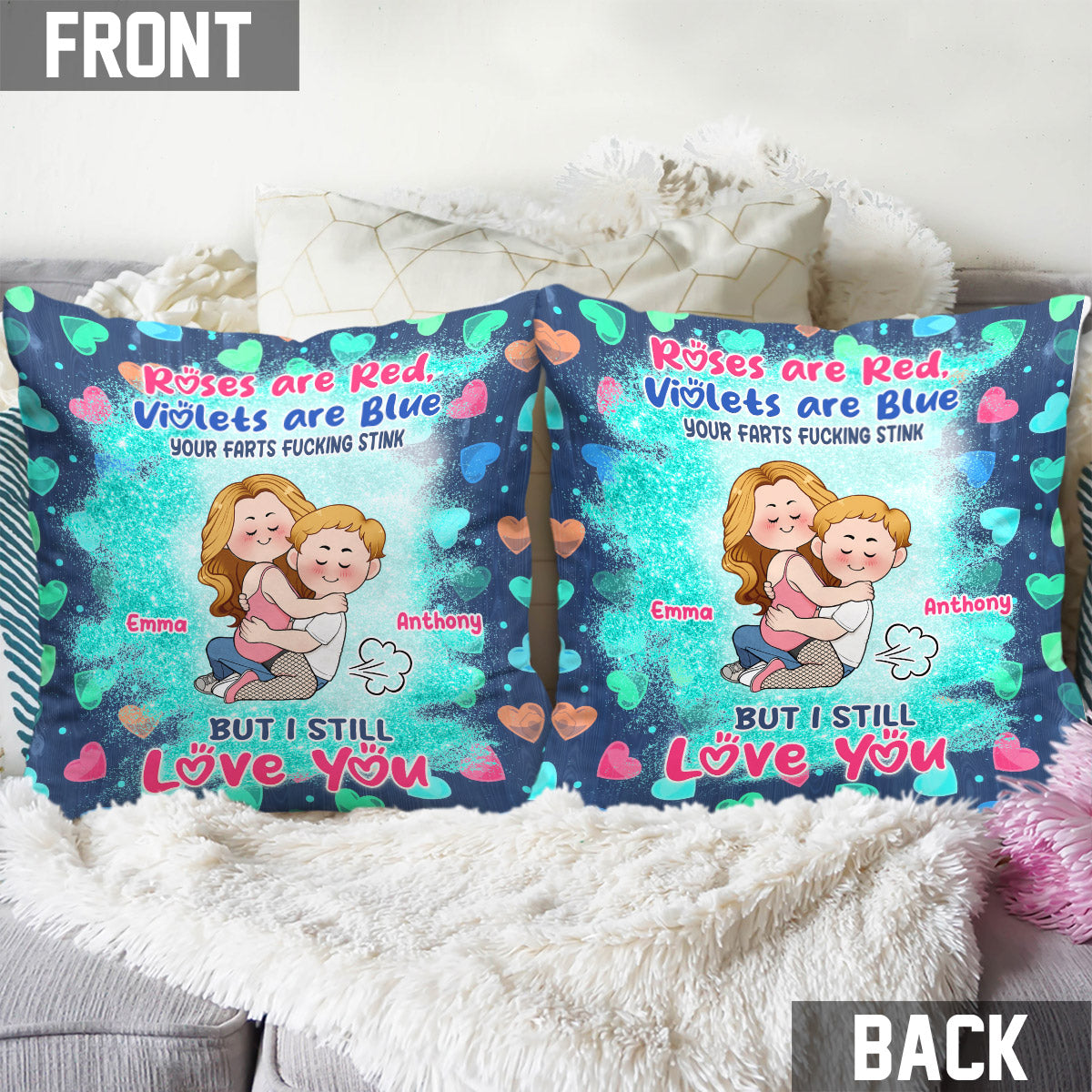 Your Farts F*cking Stink But I Still Love You - Personalized Couple Throw Pillow