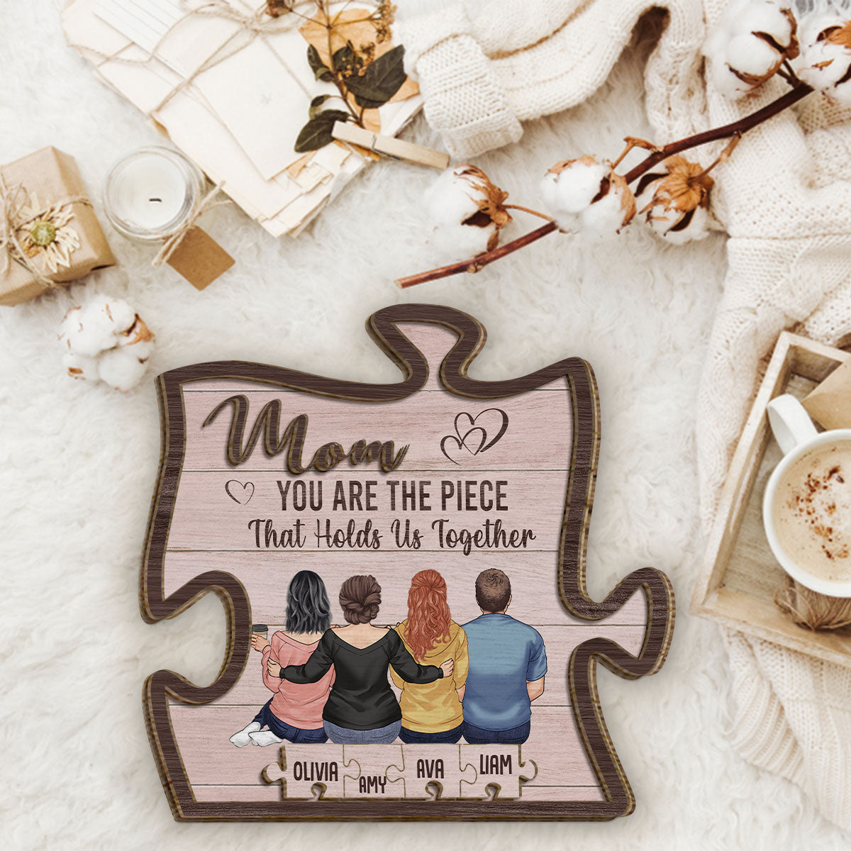 You Are The Piece That Holds Us Together - Personalized Mother 2 Layered Wood Sign / Wood Plaque