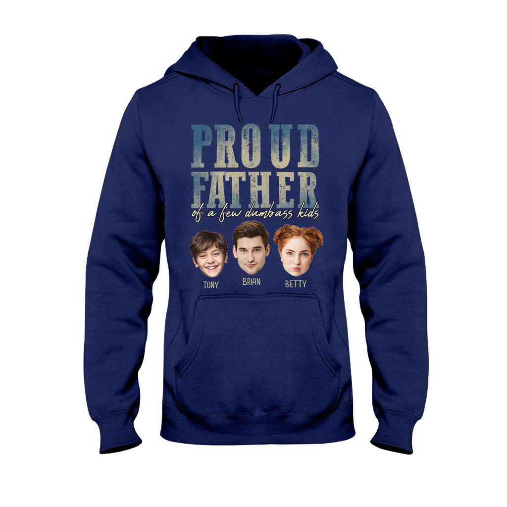 Proud Father Mother Of A Few Dumbass Kids - Personalized Father T-shirt And Hoodie