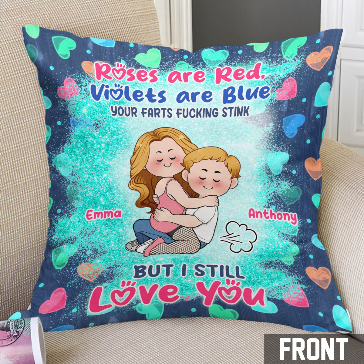 Your Farts F*cking Stink But I Still Love You - Personalized Couple Throw Pillow