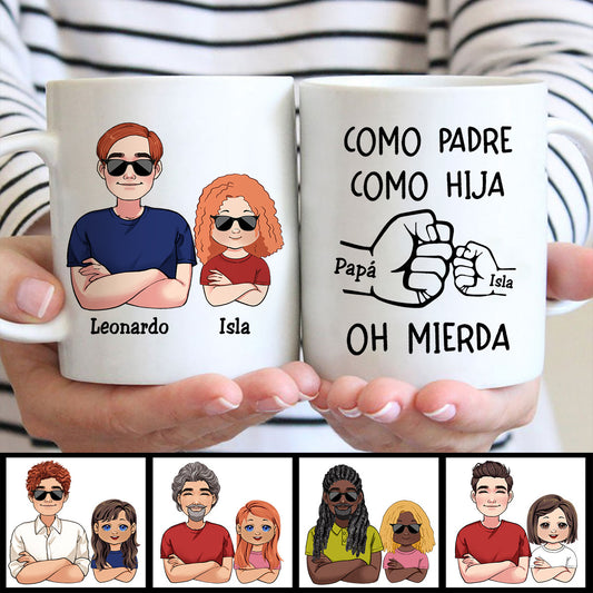Como Padre Como Hija Oh Mierda - Personalized Father Mug