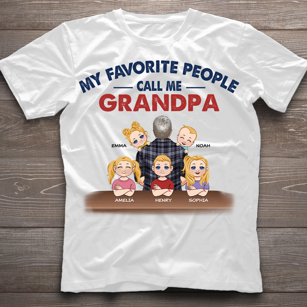 My Favorite People Call Me Grandpa - Personalized Father T-shirt And Hoodie
