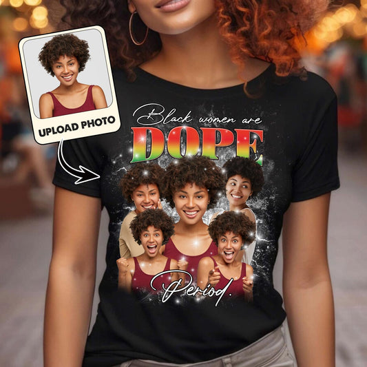 T-shirt et sweat à capuche personnalisés « Black Women Are Dope Period Photo » pour femmes noires américaines