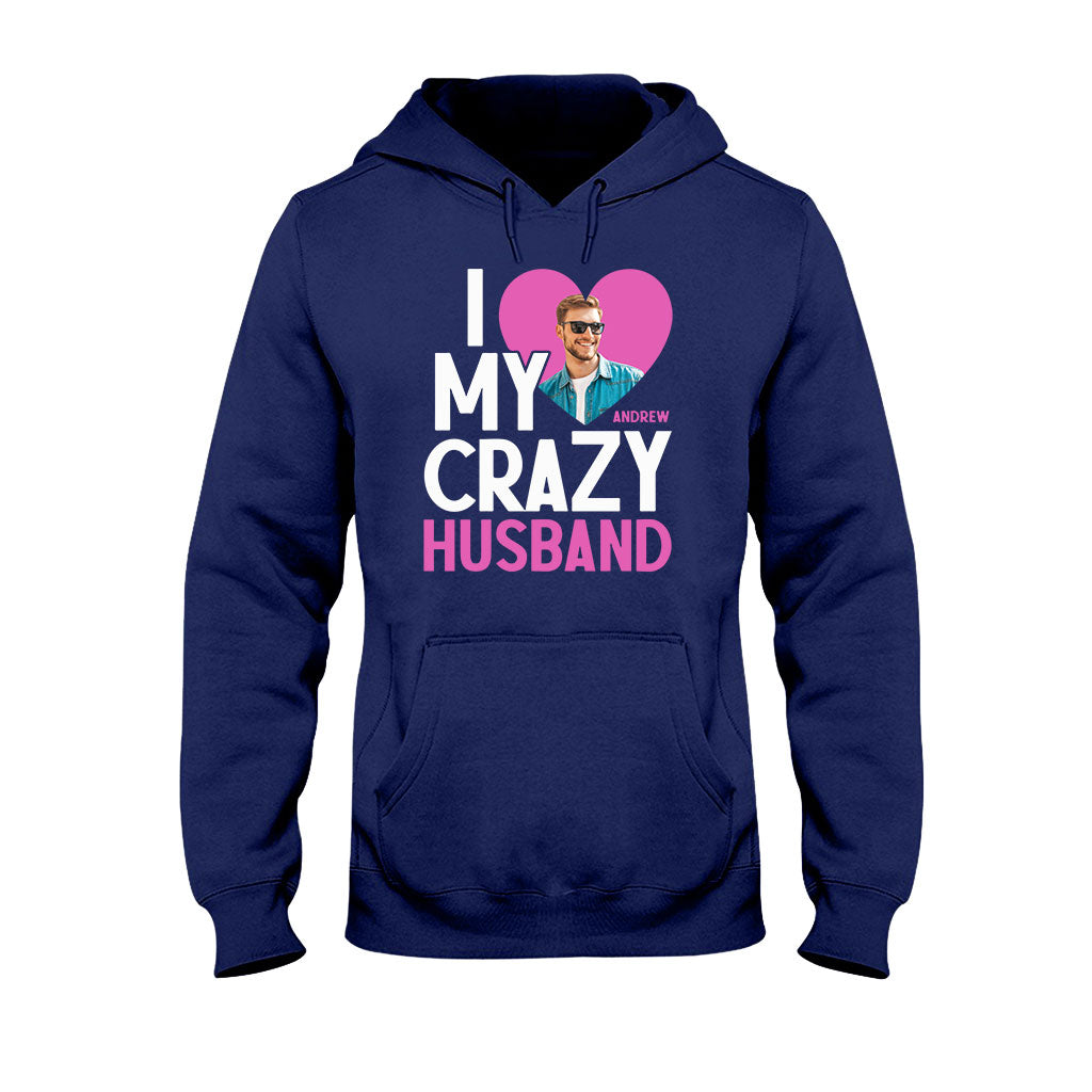 I Love My Crazy Wife - Personalized Husband And Wife T-shirt And Hoodie