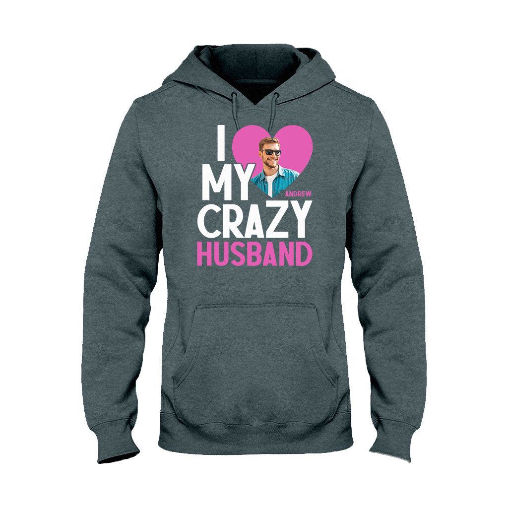 I Love My Crazy Wife - Personalized Husband And Wife T-shirt And Hoodie