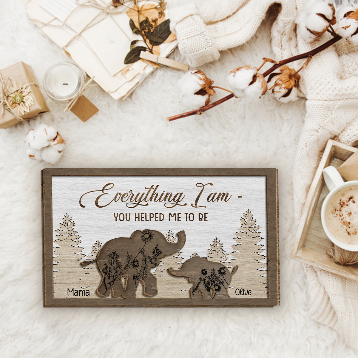 Everything I Am You Helped Me To Be - Personalized Mother 2 Layered Wood Sign / Wood Plaque
