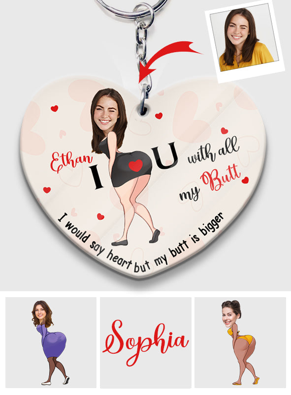 I Love You With All My Butt Custom Photo And Name - Personalized Couple Keychain