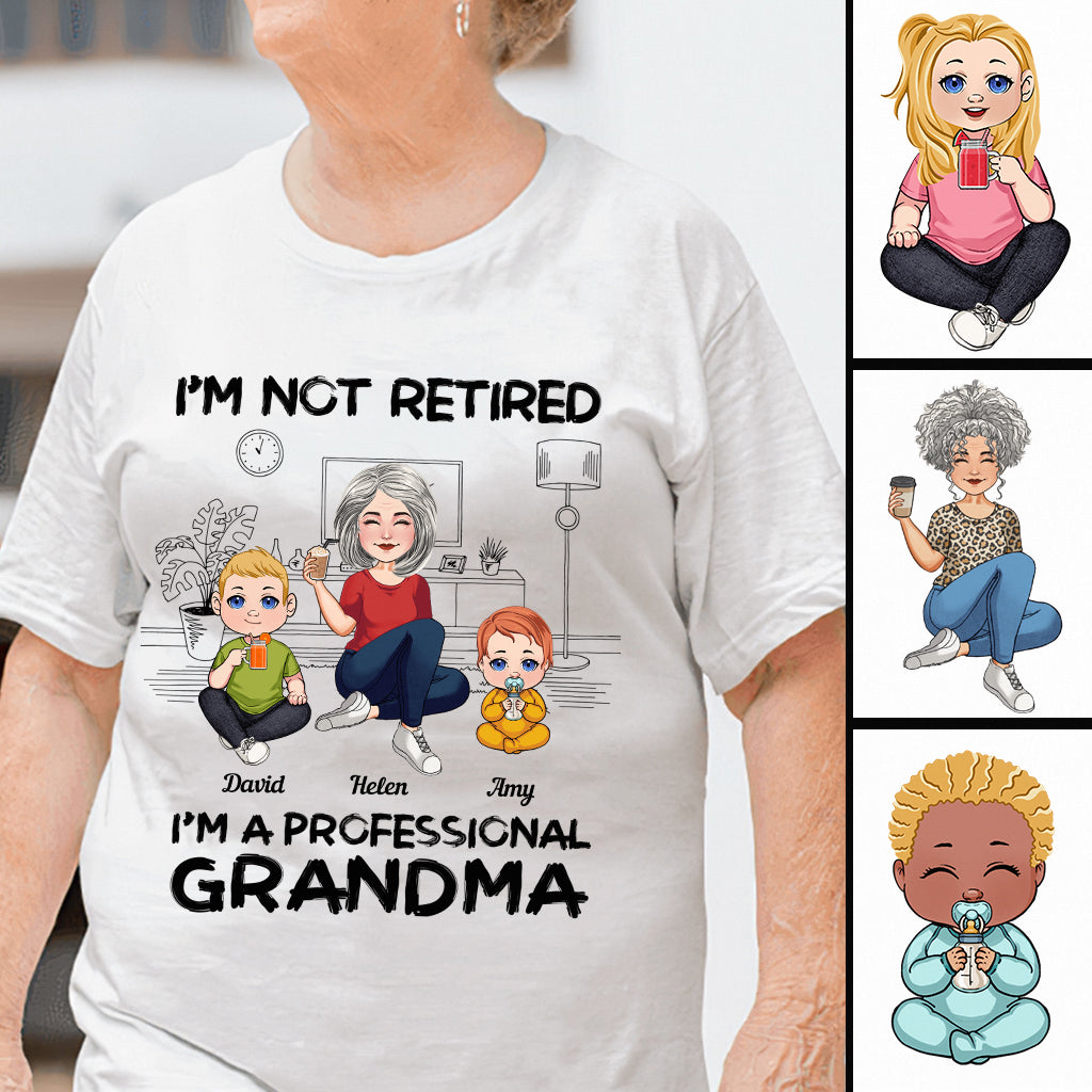 I'm Not Retired I'm Professional Grandma - Personalized Grandma T-shirt And Hoodie