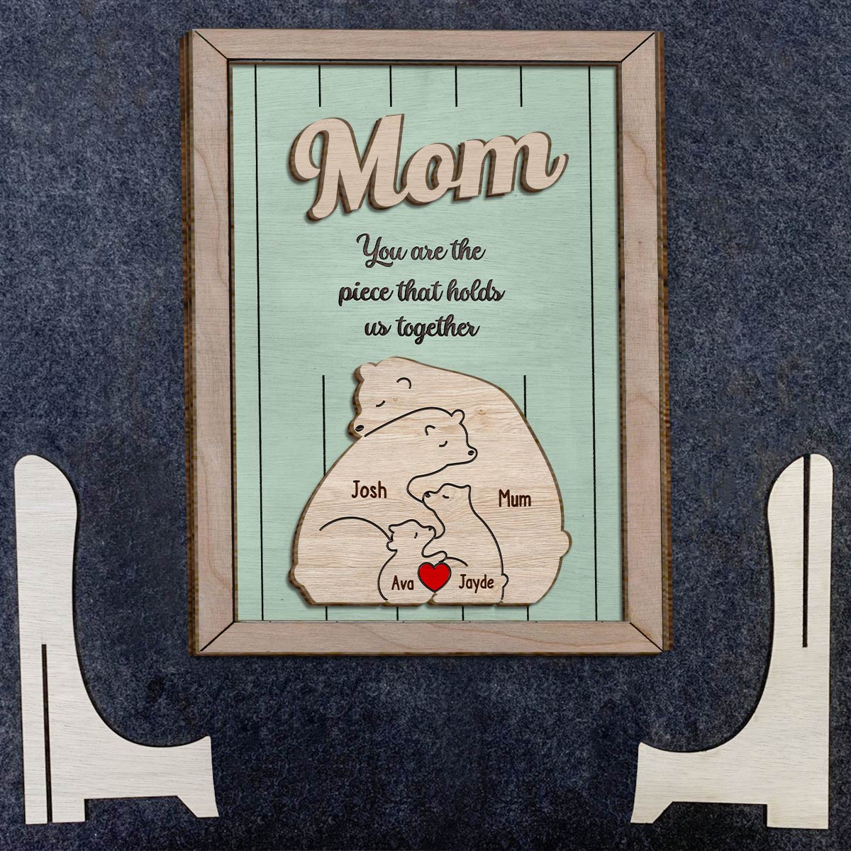 You're The Piece That Hold Us Together Mama Bear - Personalized Mother 2 Layered Wood Sign / Wood Plaque