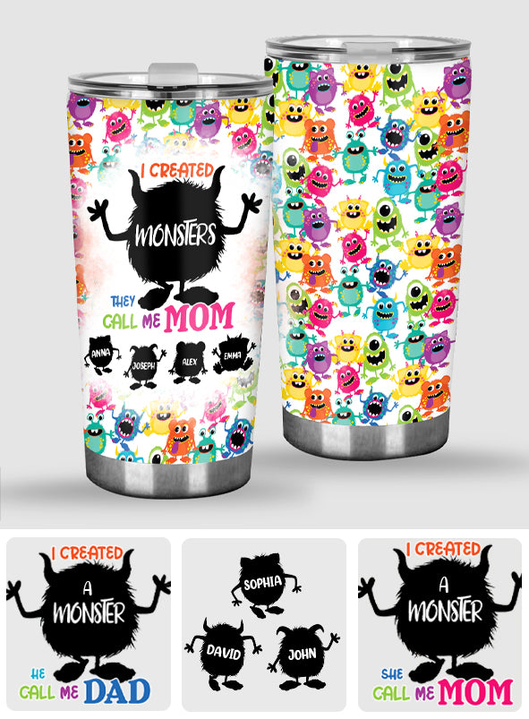 I Created Monsters They Call Me Mom/ Dad - Personalized Mother Tumbler