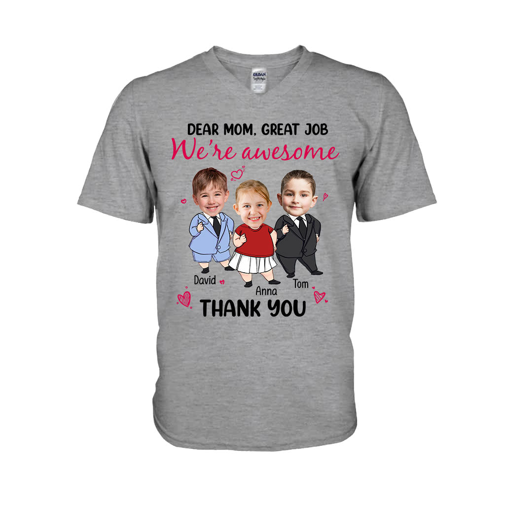 Dear Mom Great Job We Are Awesome - Personalized Mother T-shirt And Hoodie