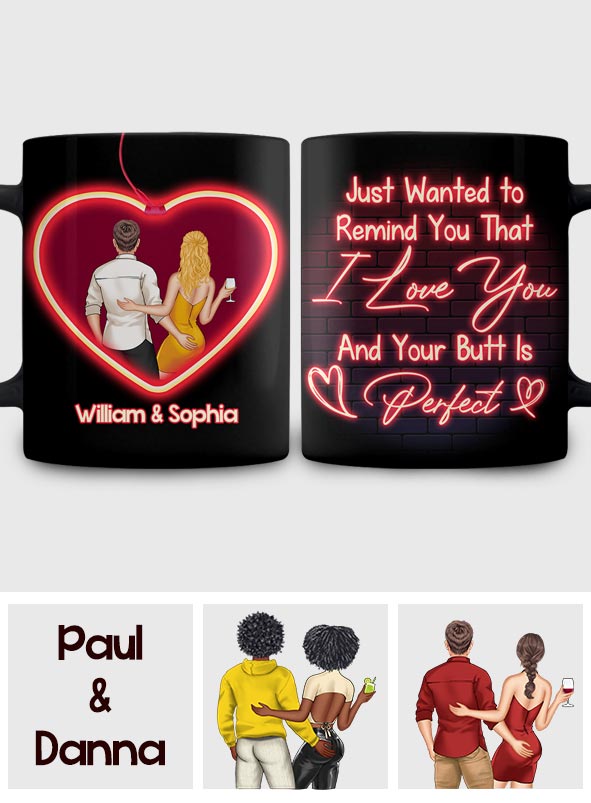 Just Wanted To Remind That I Love You - Personalized Couple Mug