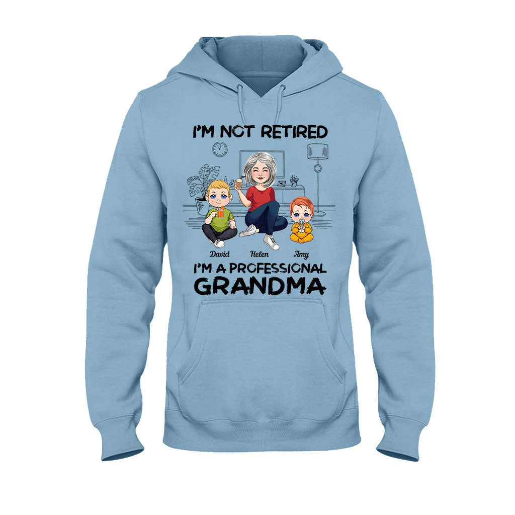 I'm Not Retired I'm Professional Grandma - Personalized Grandma T-shirt And Hoodie
