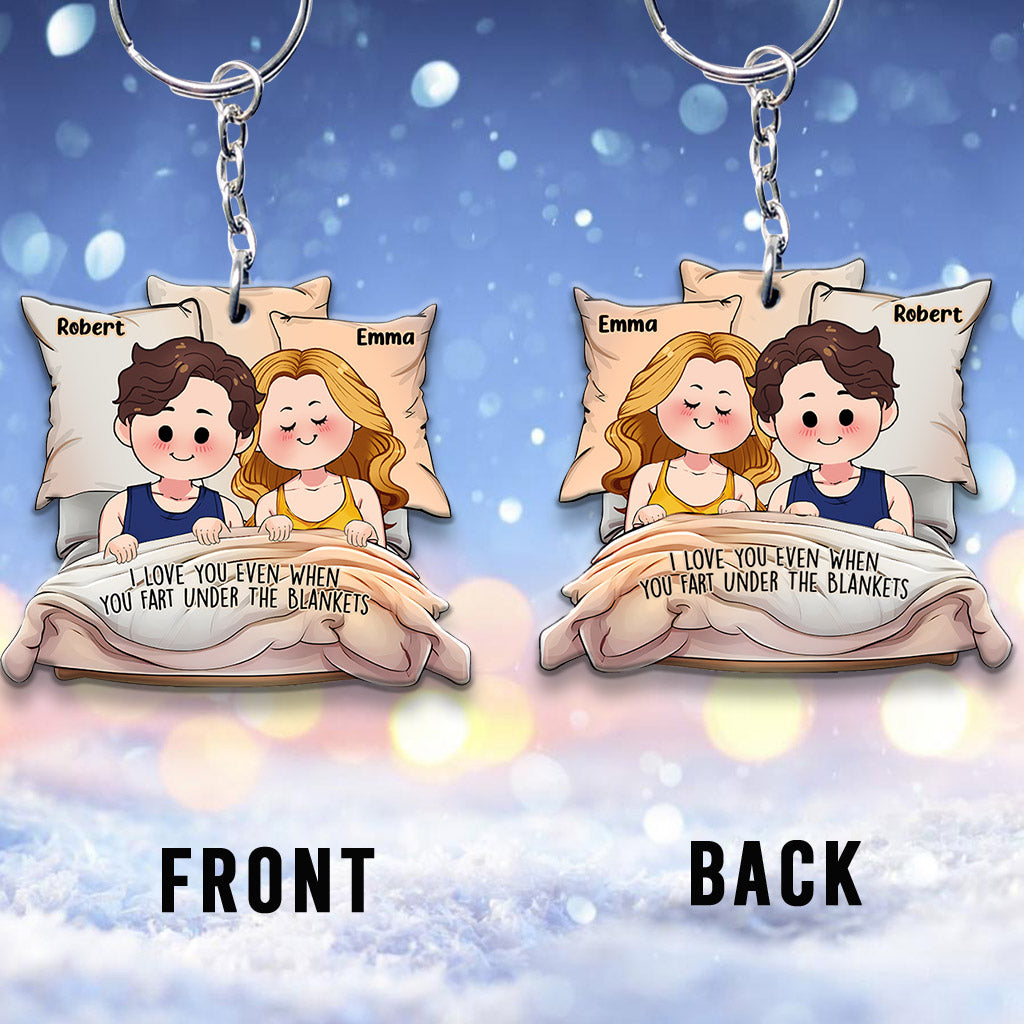 I Love You Even When You Fart Under The Blankets - Personalized Couple Keychain